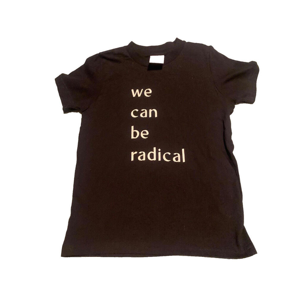 Otherwild Clothing Kids Black T shirt We Can Be Radical Size 6